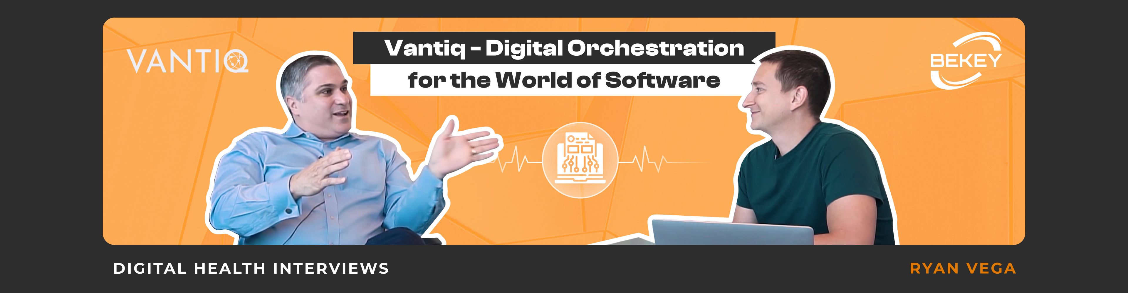 Vantiq — Digital Orchestration for the World of Software. Digital Health Interviews: Ryan Vega - image