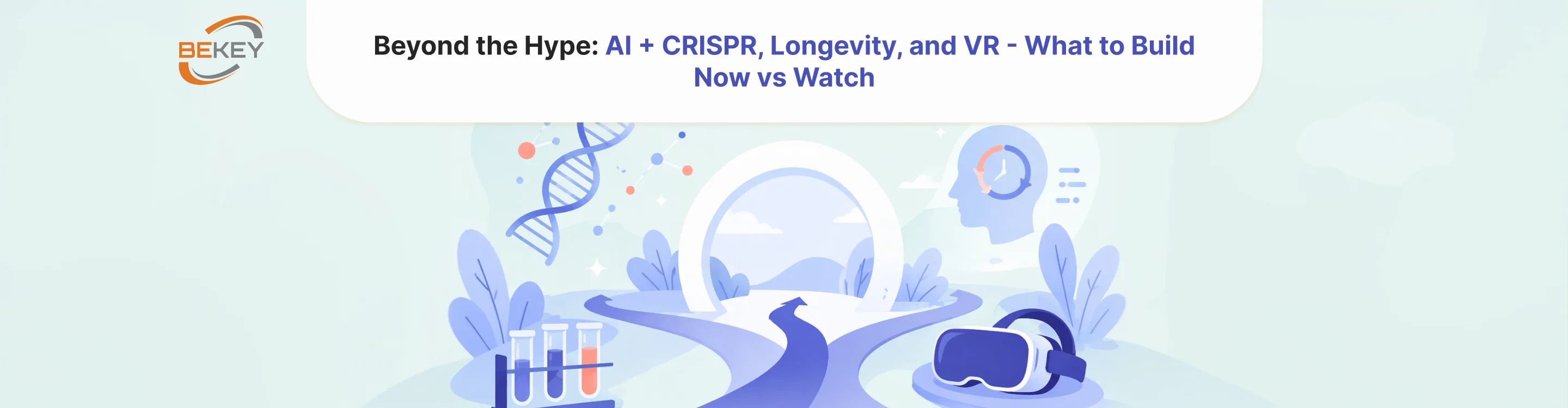 Beyond the Hype: AI + CRISPR, Longevity, and VR - What to Build Now vs Watch - image