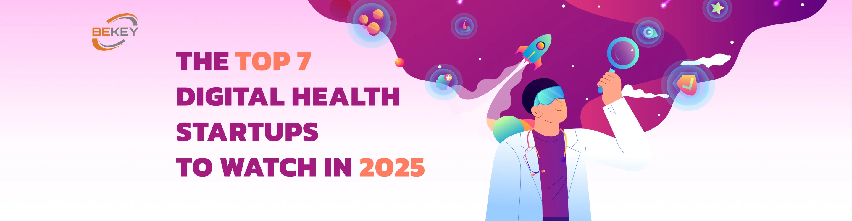 Top Seven Digital Health Startups to Watch in 2025 Top Seven Digital Health Startups to Watch in 2025 - image