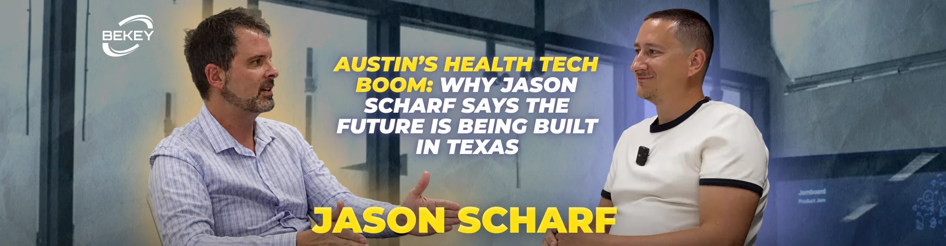 Austin’s Health Tech Boom: Why Jason Scharf Says the Future Is Being Built in Texas  - image