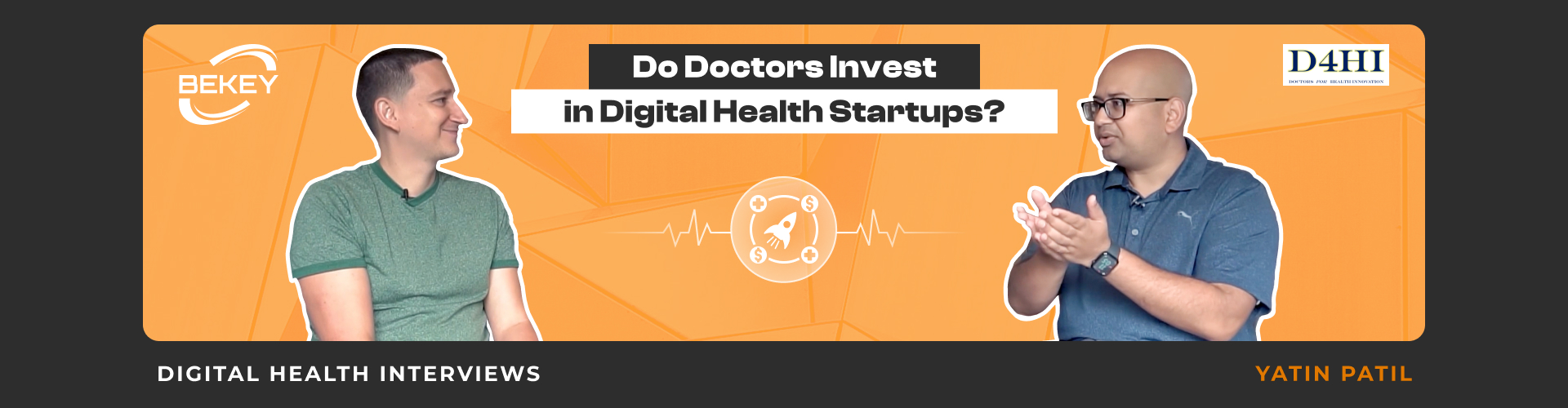 Do Doctors Invest in Digital Health Startups? Digital Health Interviews: Yatin Patil - image