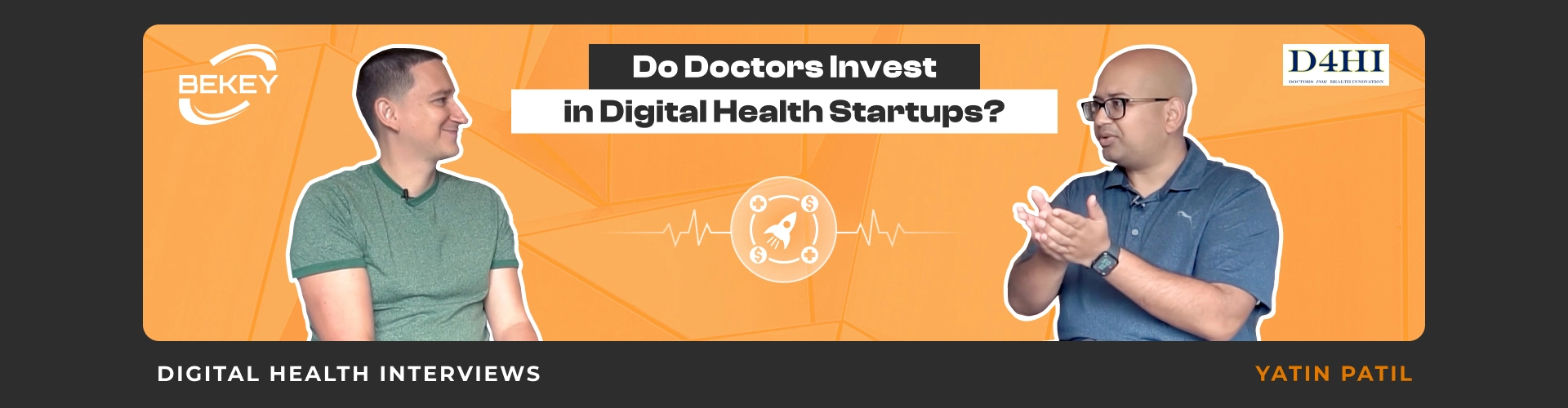 Do Doctors Invest in Digital Health Startups? Digital Health Interviews: Yatin Patil - image