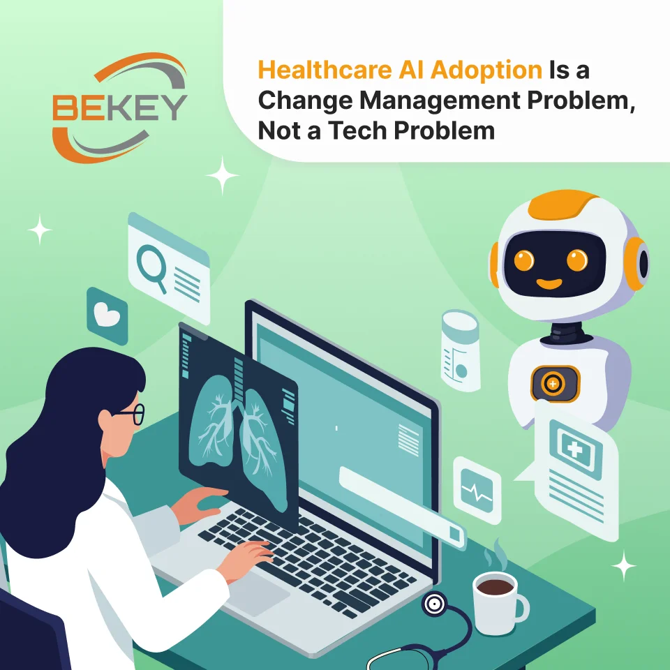 Healthcare AI Adoption Is a Change Management Problem, Not a Tech ...