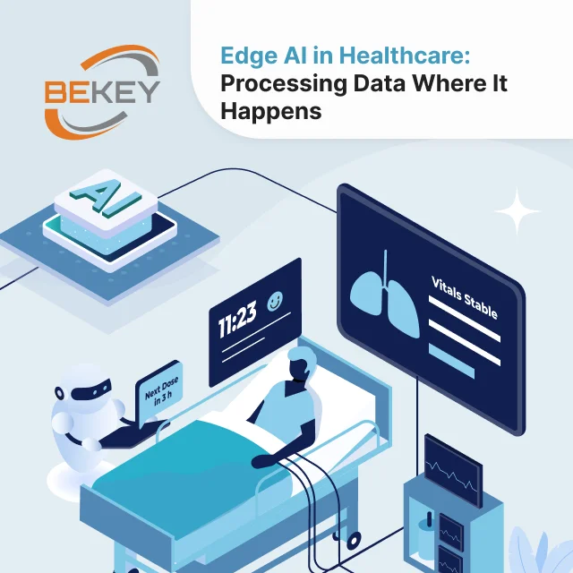 Edge AI in Healthcare: Processing Data Where It Happens - bekey.io