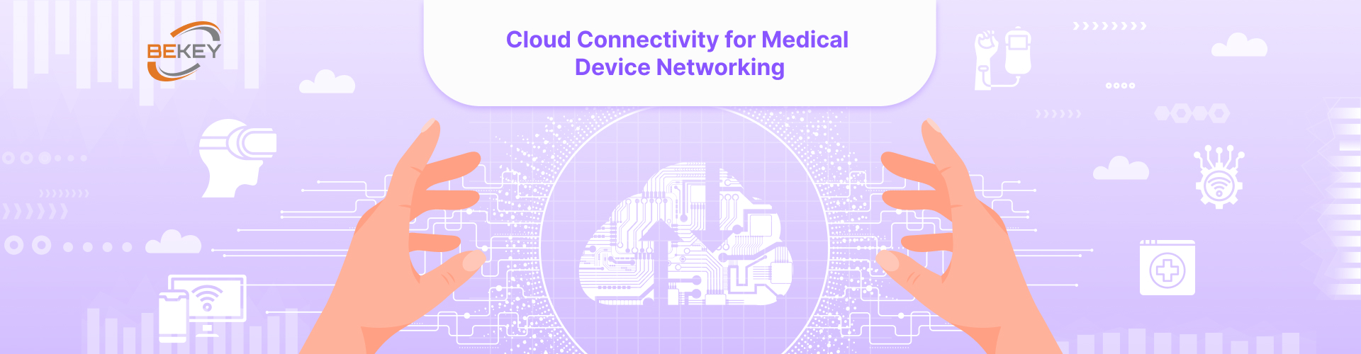 Cloud Connectivity for Medical Device Networking: Don’t Miss Out on It - image