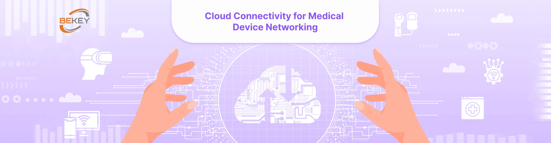 Cloud Connectivity for Medical Device Networking: Don’t Miss Out on It - image