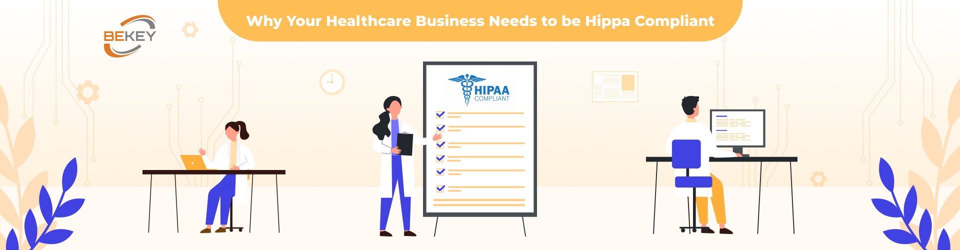 Why your healthcare business needs to be HIPAA compliant 